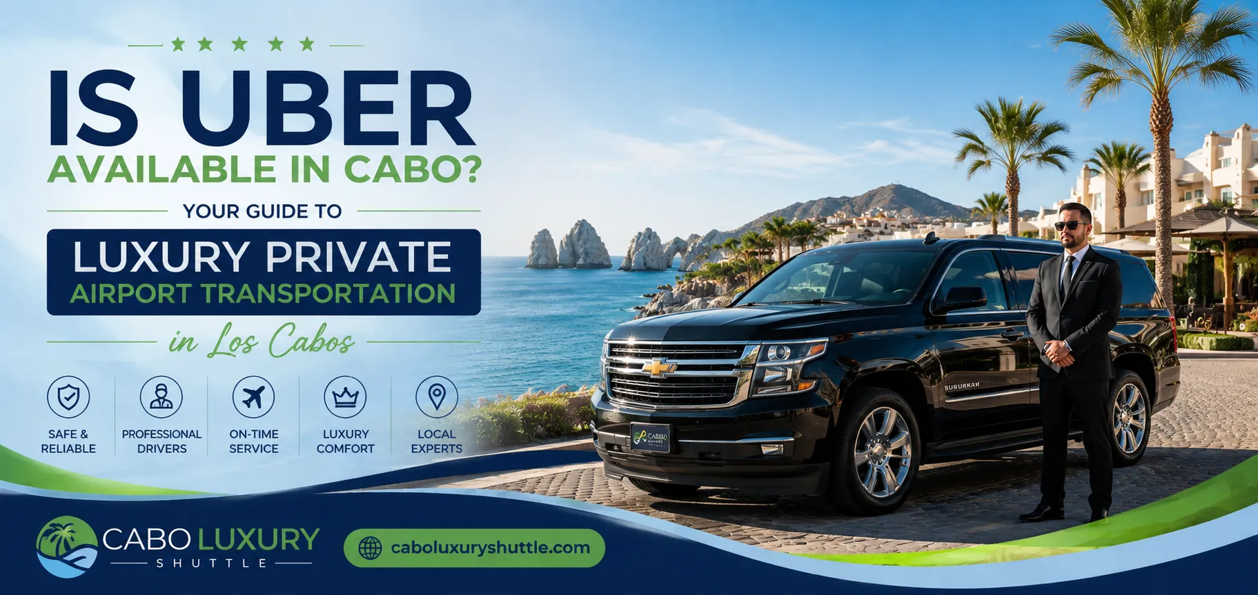 Is Uber Available in Cabo Your Guide to Luxury Private Airport Transportation in Los Cabos_resultado