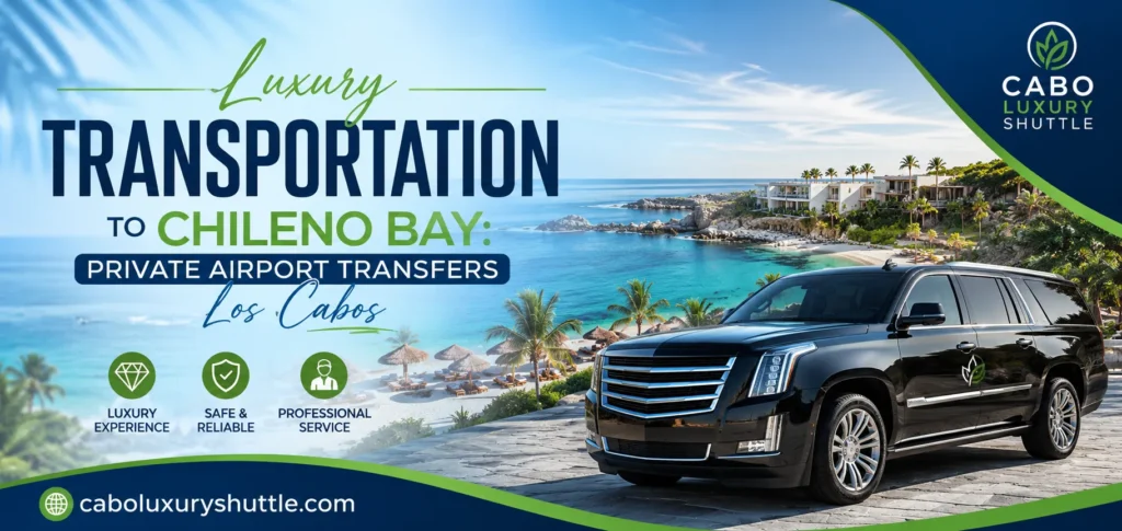 Luxury Transportation to Chileno Bay Private Airport Transfers Los Cabos_resultado