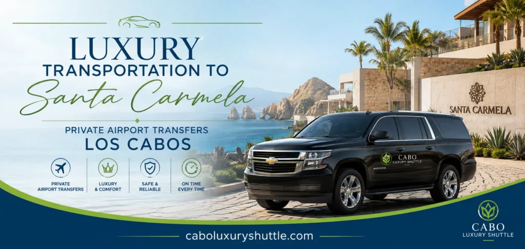 Luxury Transportation to Santa Carmela Private Airport Transfers Los Cabos_resultado
