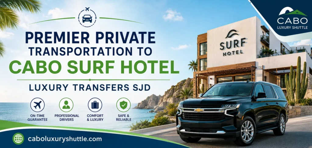 Premier Private Transportation to Cabo Surf Hotel Luxury Transfers SJD_resultado