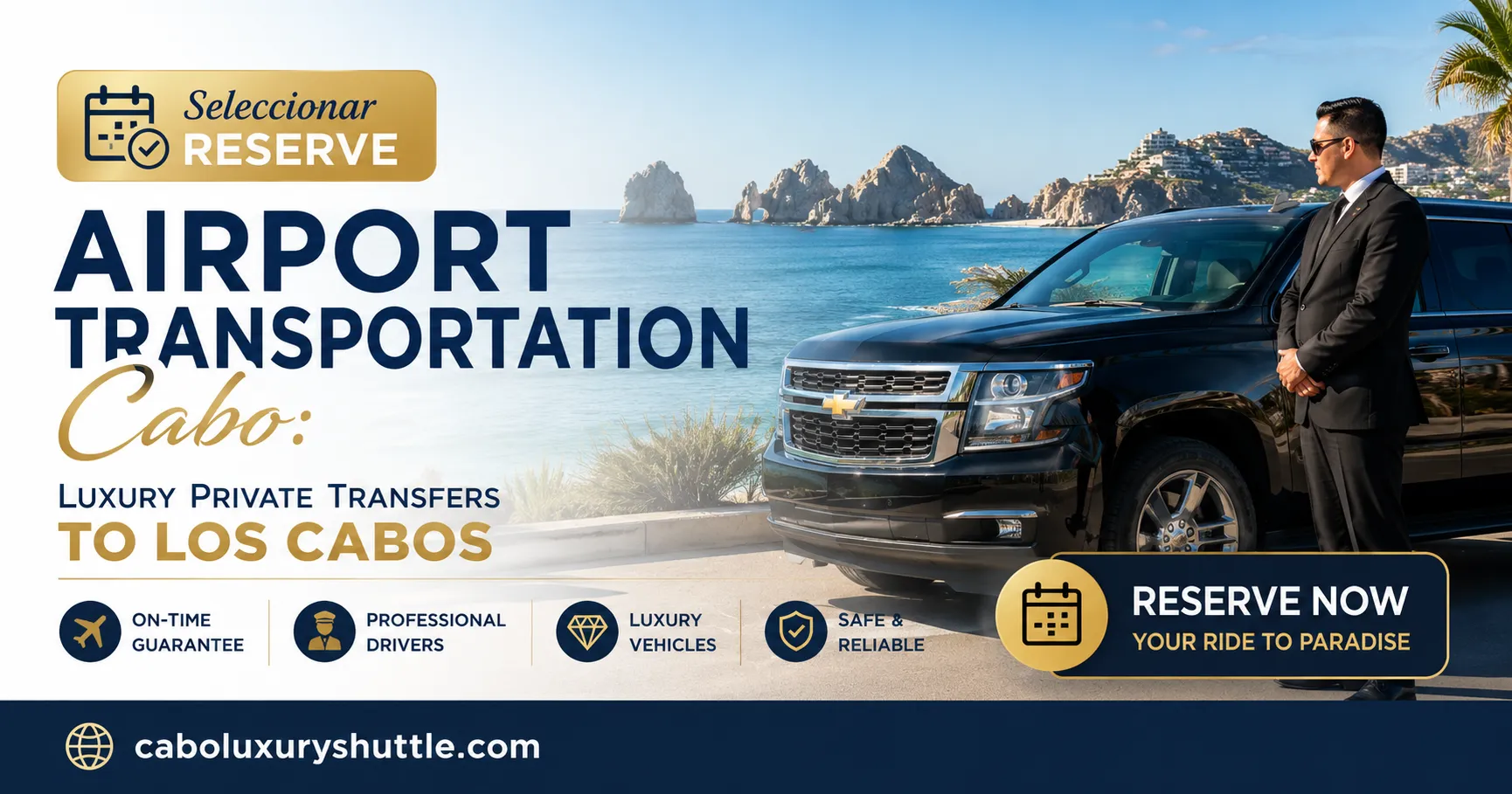 Reserve Airport Transportation Cabo Luxury Private Transfers to Los Cabos_resultado