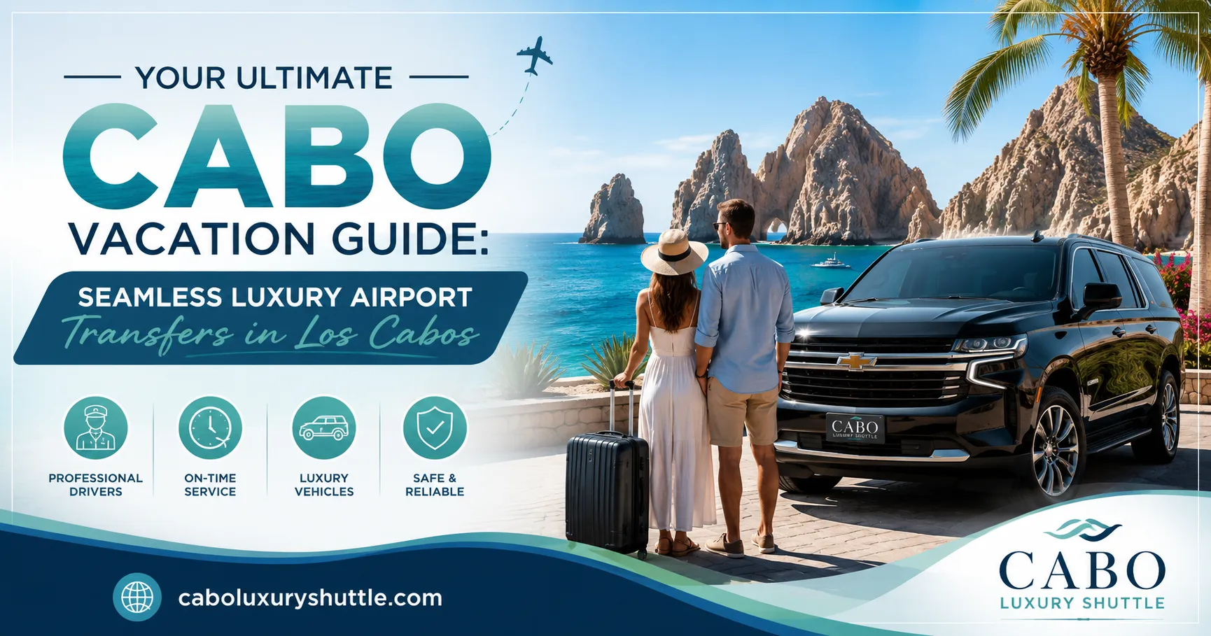 Your Ultimate Cabo Vacation Guide Seamless Luxury Airport Transfers in Los Cabos_resultado